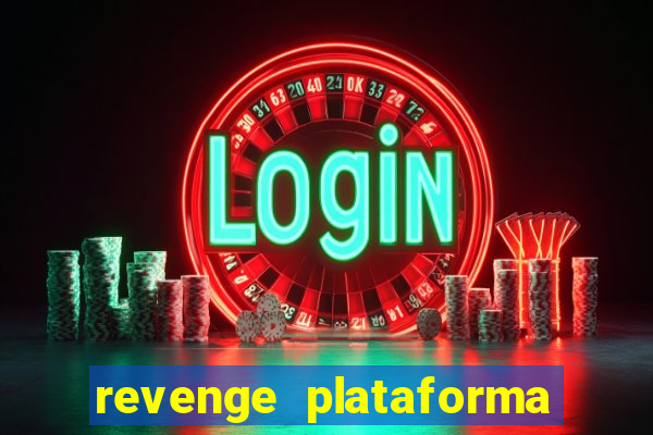 revenge plataforma de jogos